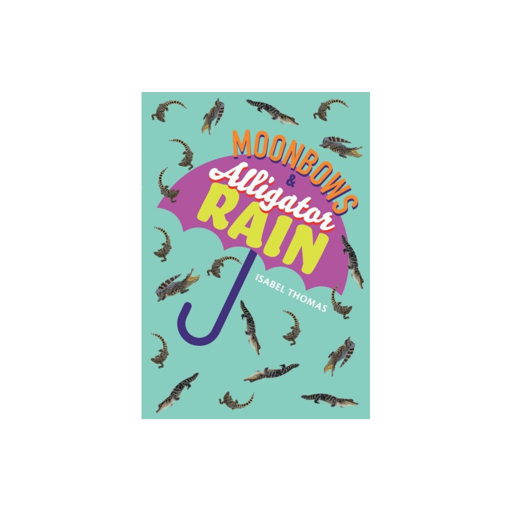 HarperCollins Publishers Moonbows and Alligator Rain (häftad, eng)