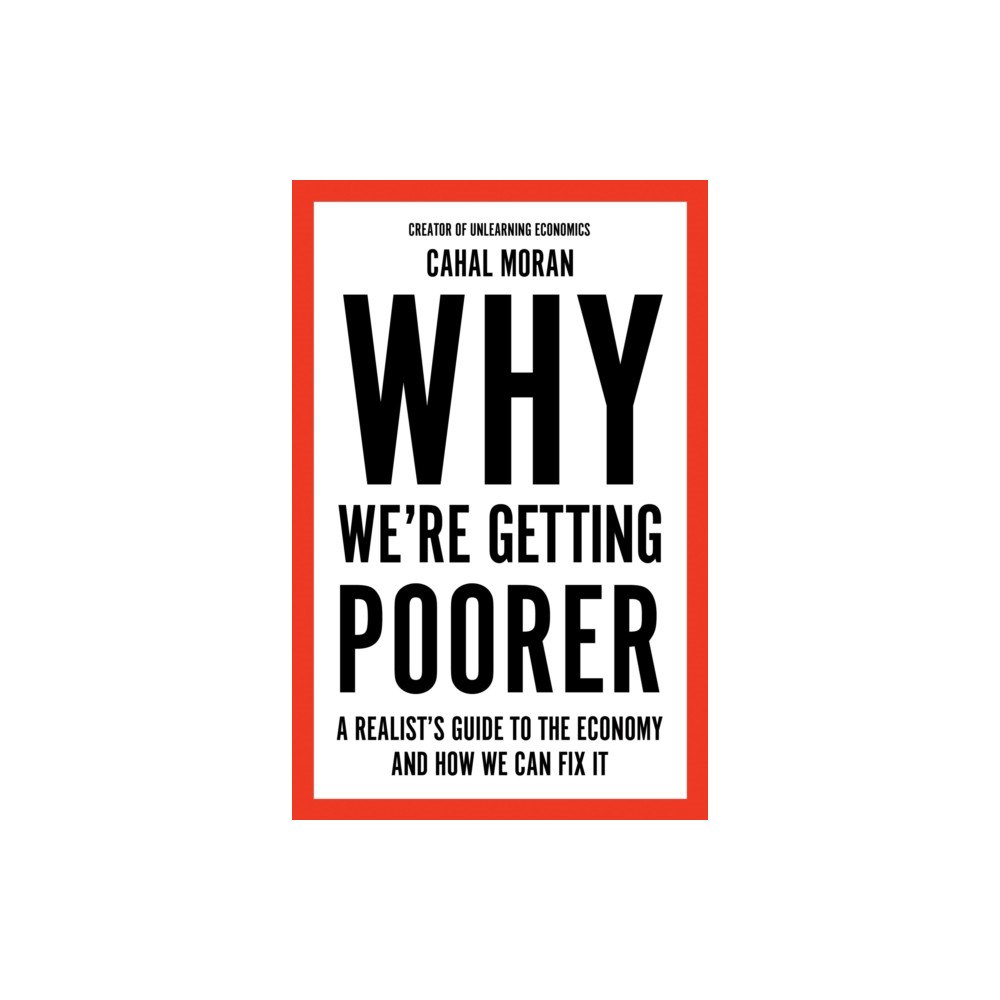 HarperCollins Publishers Why We’re Getting Poorer (inbunden, eng)
