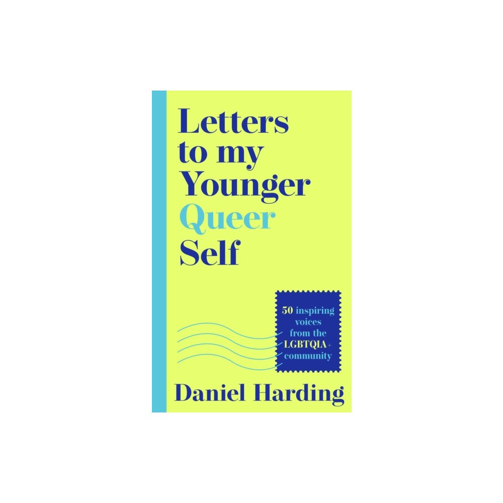 HarperCollins Publishers Letters to My Younger Queer Self (inbunden, eng)