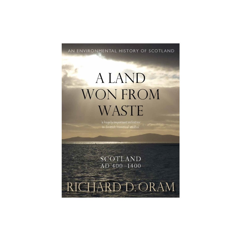 Birlinn General A Land Won from Waste (inbunden, eng)