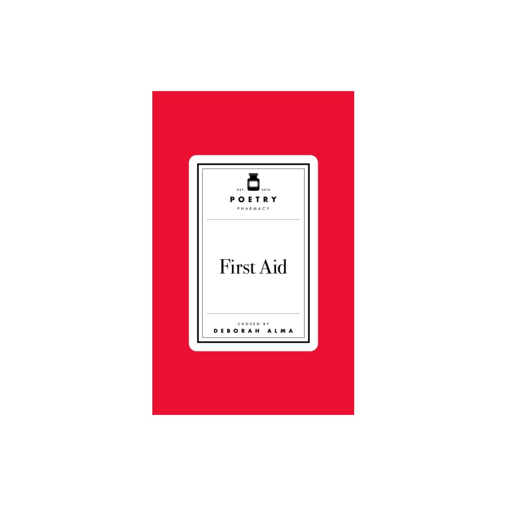 Pan Macmillan Poetry Prescription: First Aid (inbunden, eng)