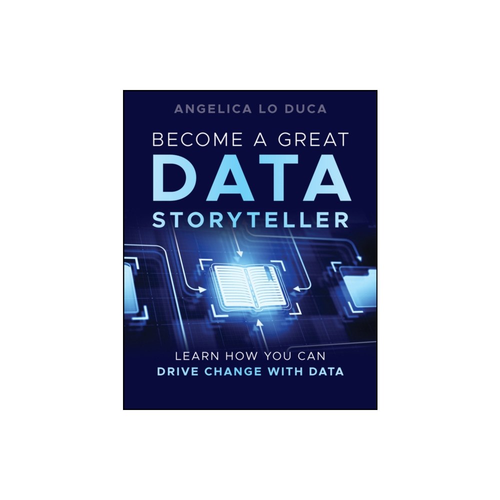 John Wiley & Sons Inc Become a Great Data Storyteller (häftad, eng)