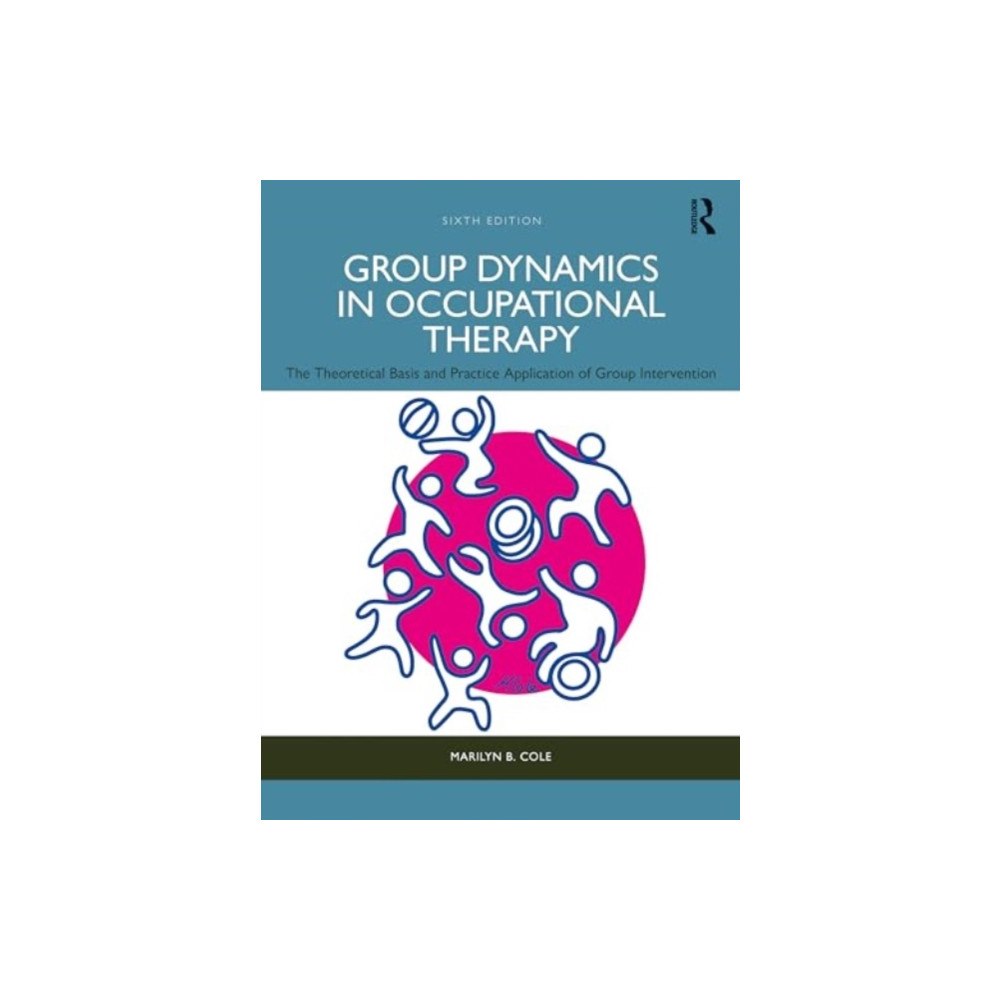 SLACK  Incorporated Group Dynamics in Occupational Therapy (häftad, eng)