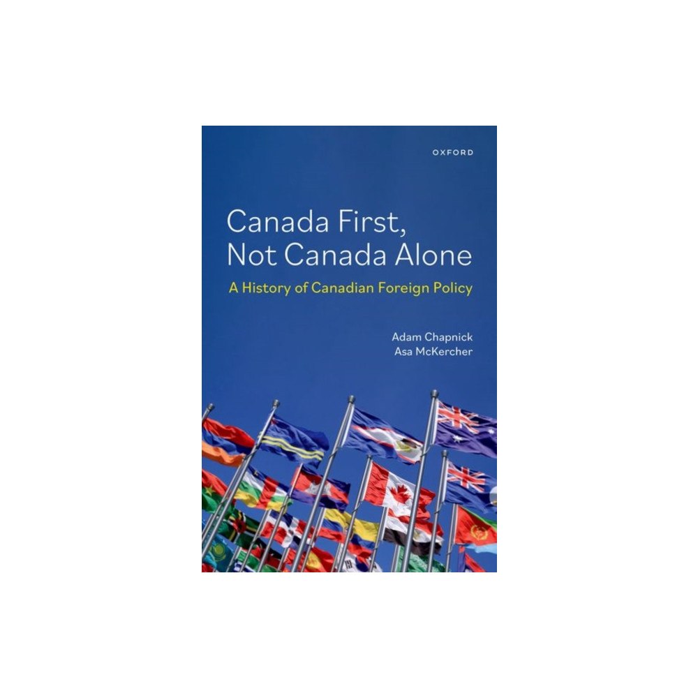 Oxford University Press Inc Canada First, Not Canada Alone (häftad, eng)