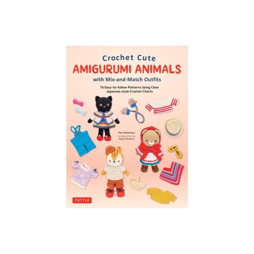 Tuttle Publishing Crochet Cute Amigurumi Animals with Mix-and-Match Outfits (inbunden, eng)
