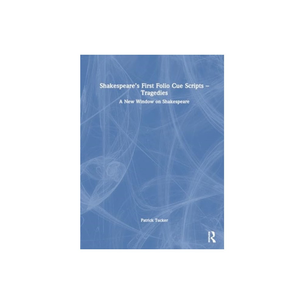 Taylor & francis ltd Shakespeare’s First Folio Cue Scripts – Tragedies (häftad, eng)