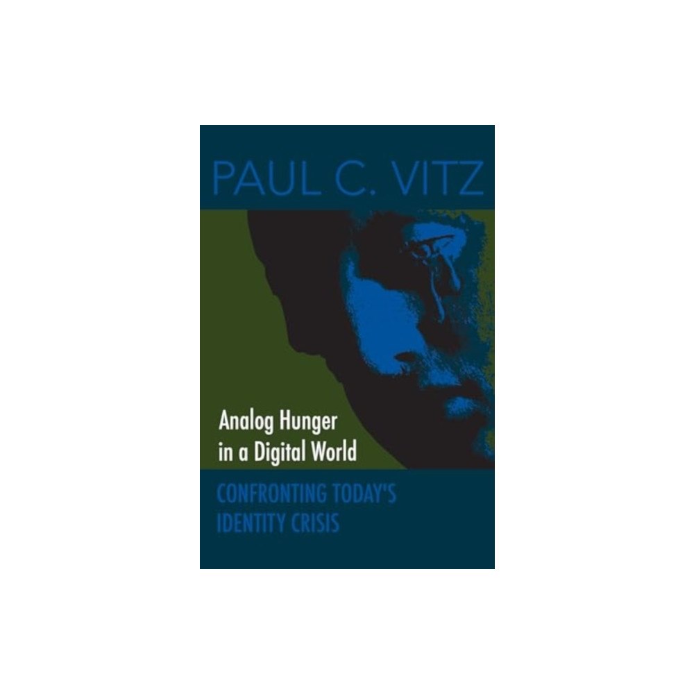 St Augustine's Press Analog Hunger in a Digital World (häftad, eng)