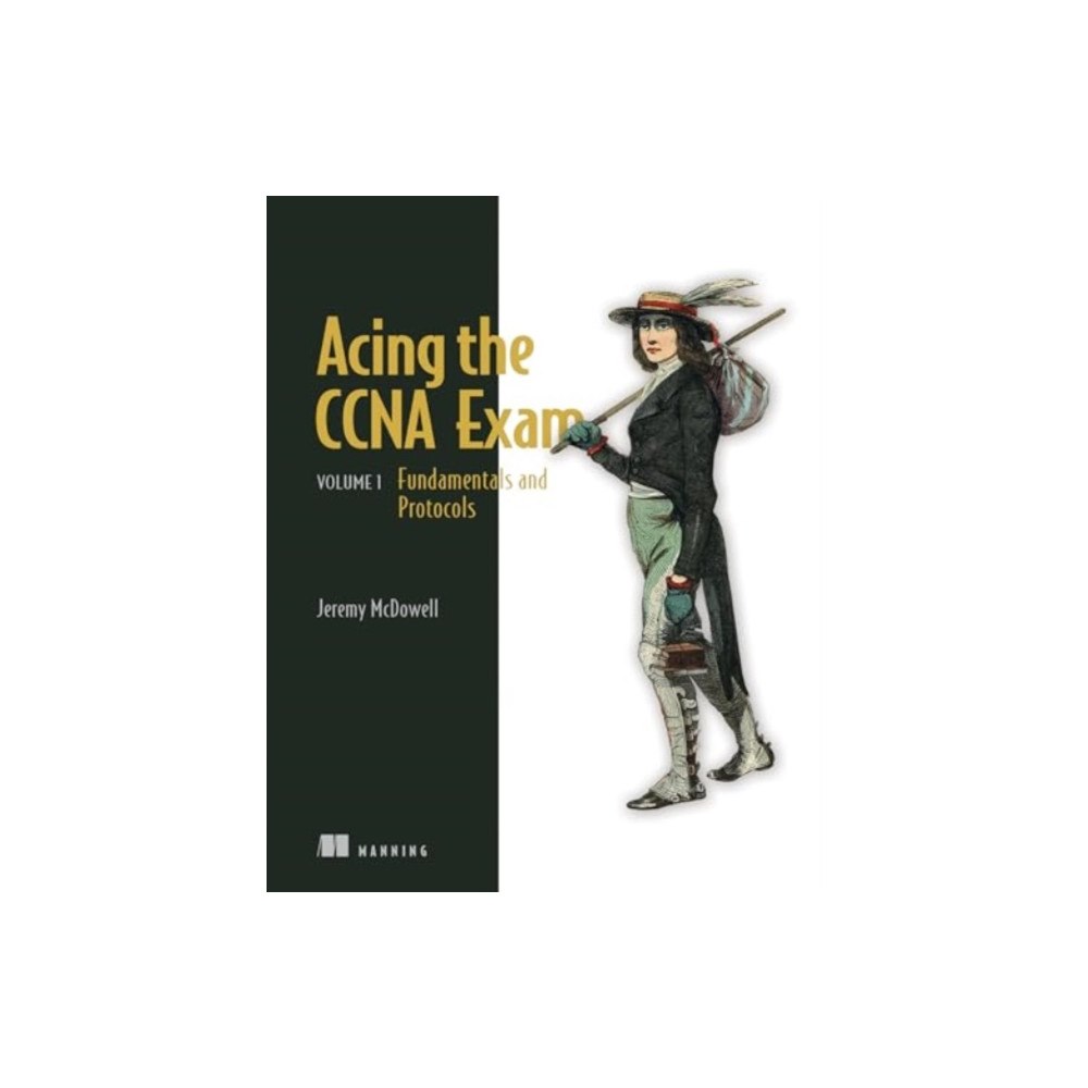 Manning Publications Acing the CCNA Exam Volume 1 Fundamentals and Protocols (inbunden, eng)