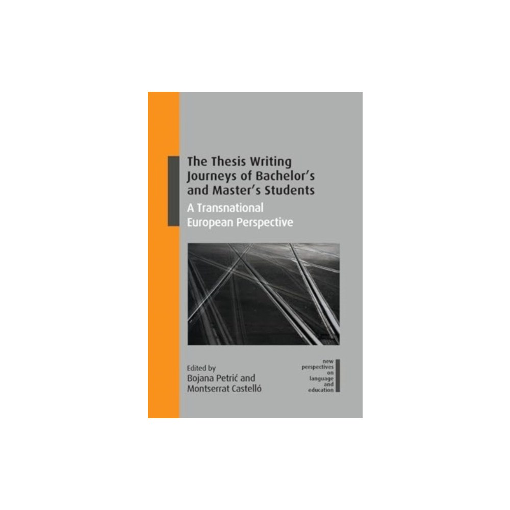 Multilingual Matters The Thesis Writing Journeys of Bachelor’s and Master’s Students (inbunden, eng)