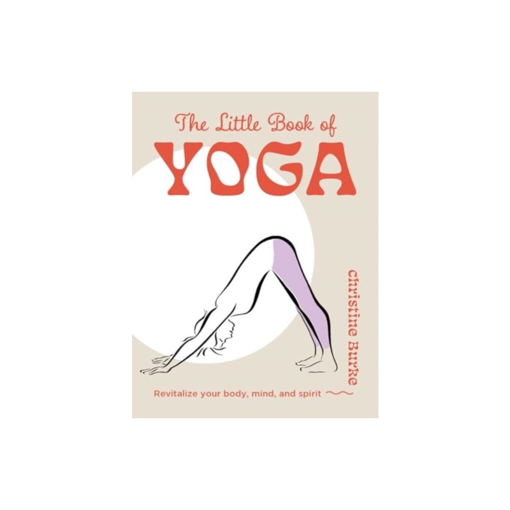Ryland, Peters & Small Ltd The Little Book of Yoga (inbunden, eng)