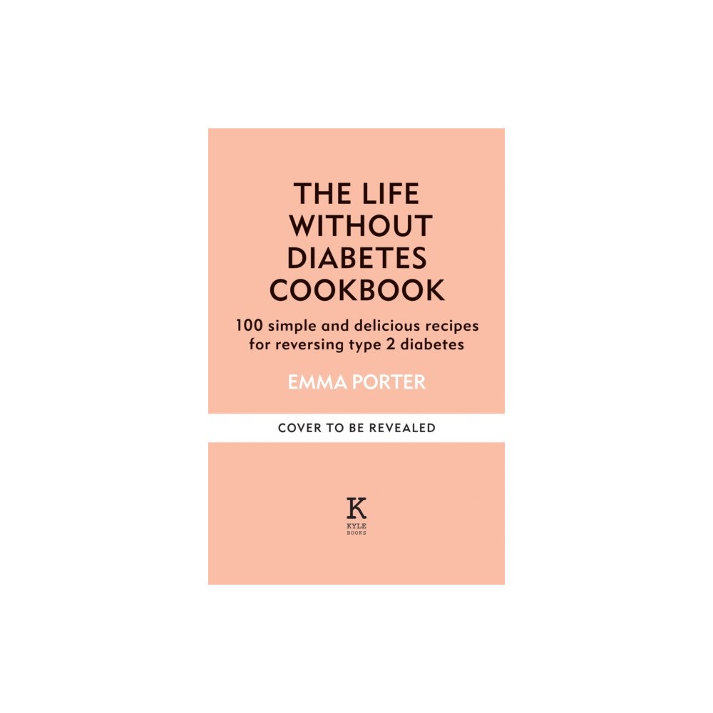 Octopus publishing group The Life Without Diabetes Cookbook (inbunden, eng)