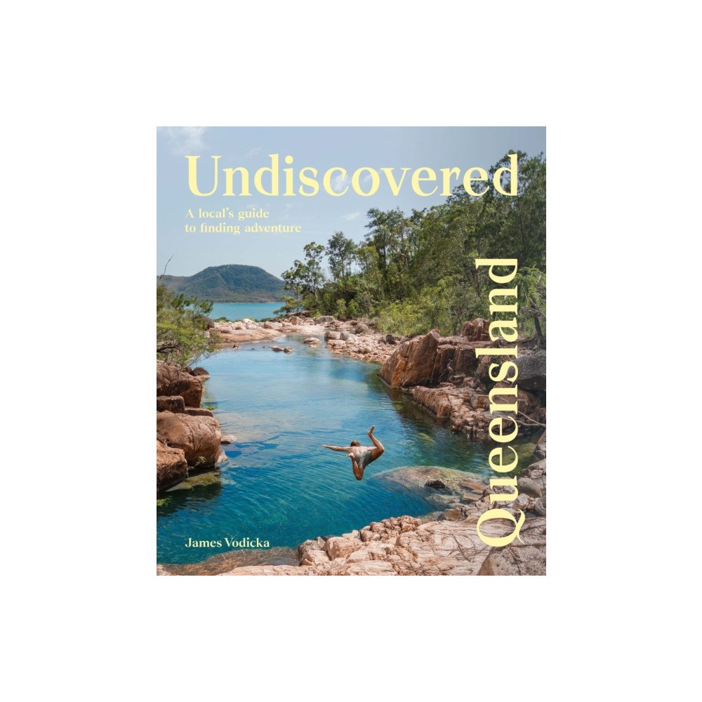 Hardie Grant Explore Undiscovered Queensland (häftad, eng)