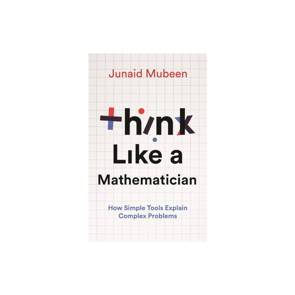 Profile Books Ltd Think Like a Mathematician (inbunden, eng)