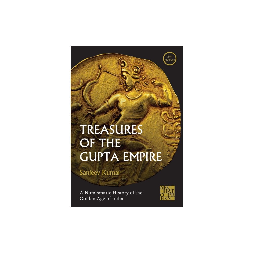 Archaeopress Treasures of the Gupta Empire (inbunden, eng)