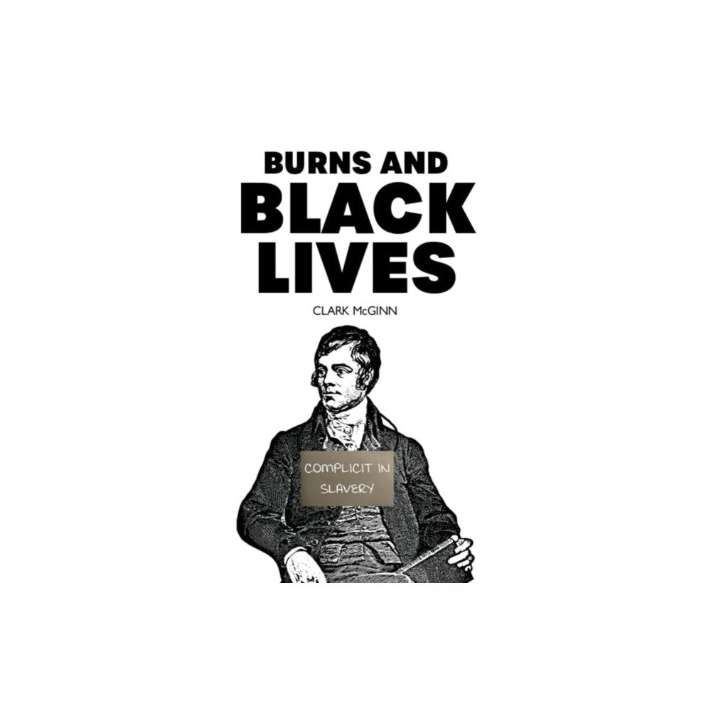 Luath Press Ltd Burns and Black Lives (häftad, eng)