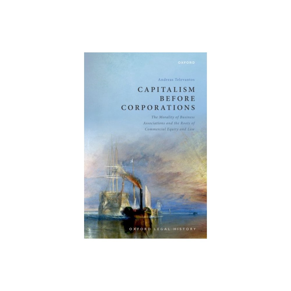 Oxford University Press Capitalism Before Corporations (häftad, eng)