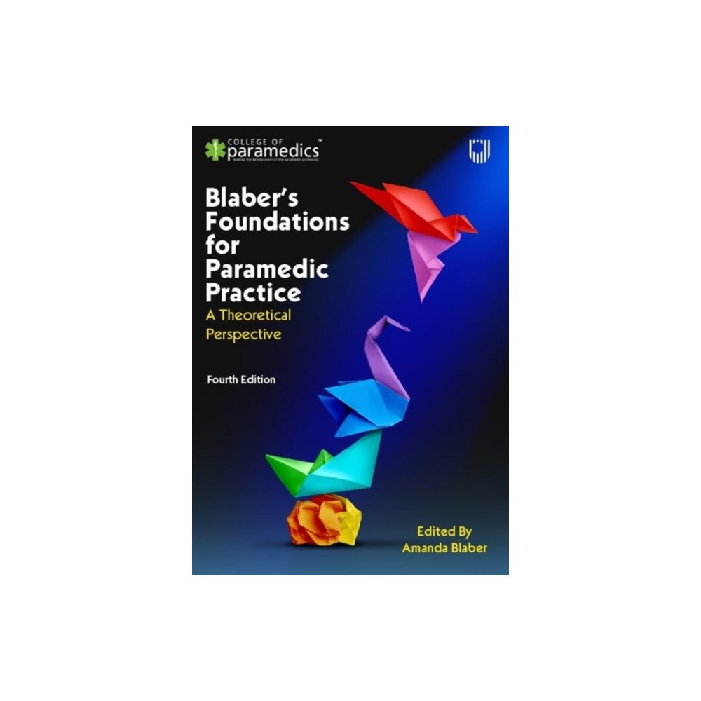 Open University Press Blaber's Foundations for Paramedic Practice: A Theoretical Perspective 4e (häftad, eng)