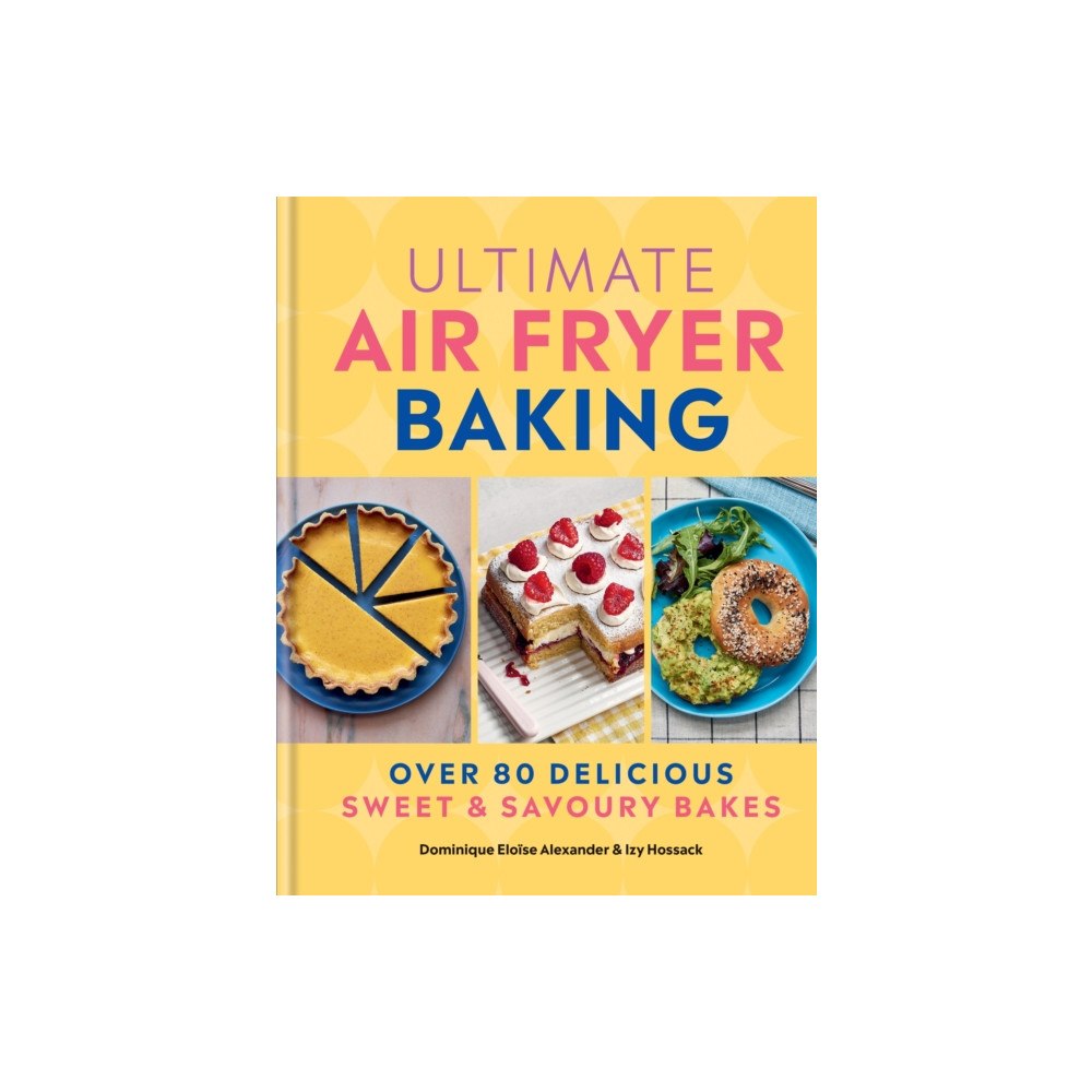 Octopus publishing group Ultimate Air Fryer Baking (inbunden, eng)