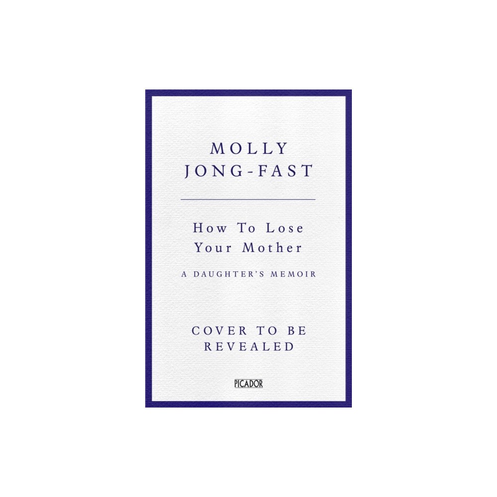 Pan Macmillan How to Lose Your Mother (häftad, eng)