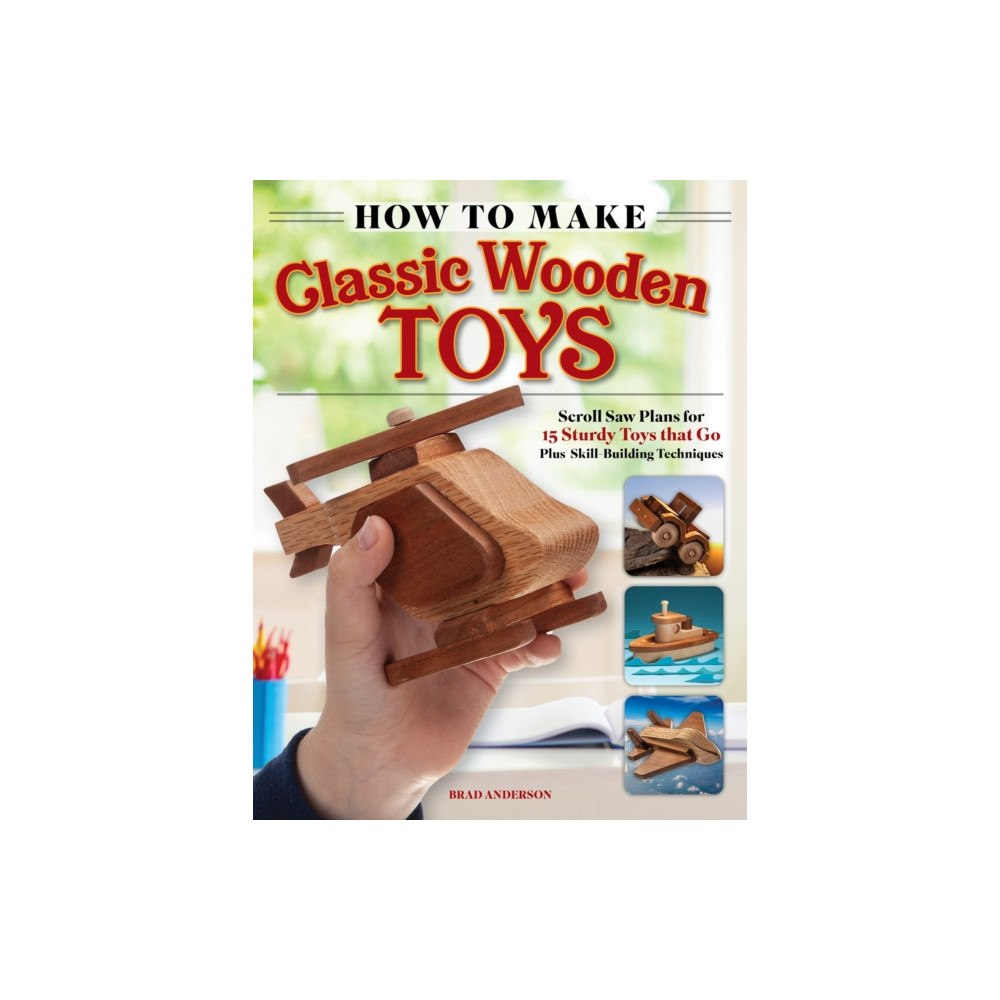Fox Chapel Publishing How to Make Classic Wooden Toys (häftad, eng)