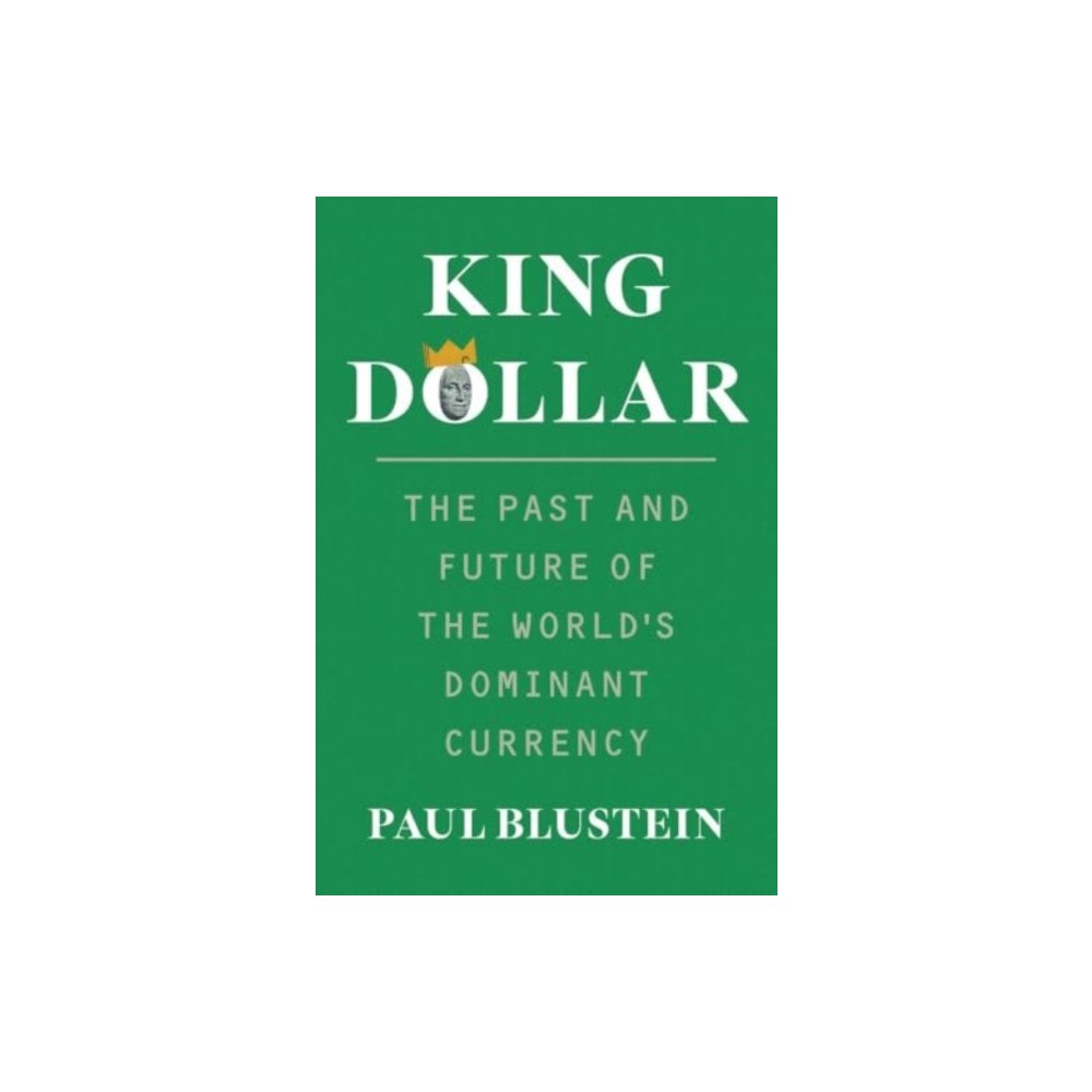 Yale university press King Dollar (inbunden, eng)