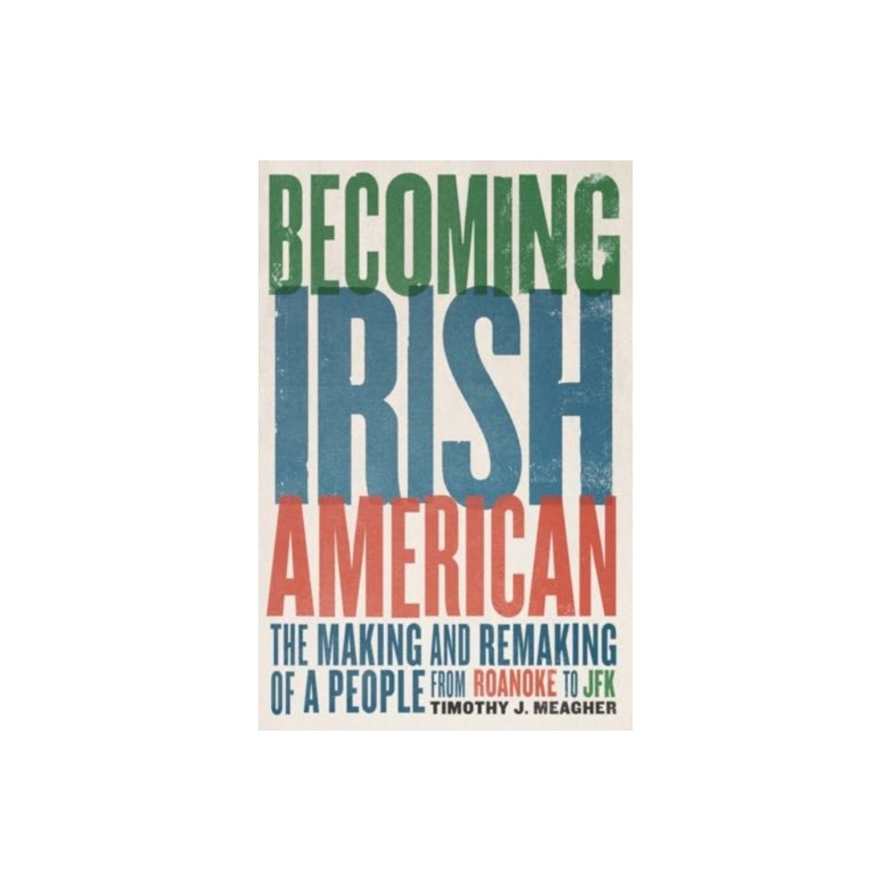 Yale university press Becoming Irish American (häftad, eng)