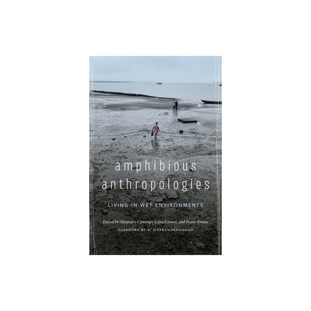University of Washington Press Amphibious Anthropologies (häftad, eng)