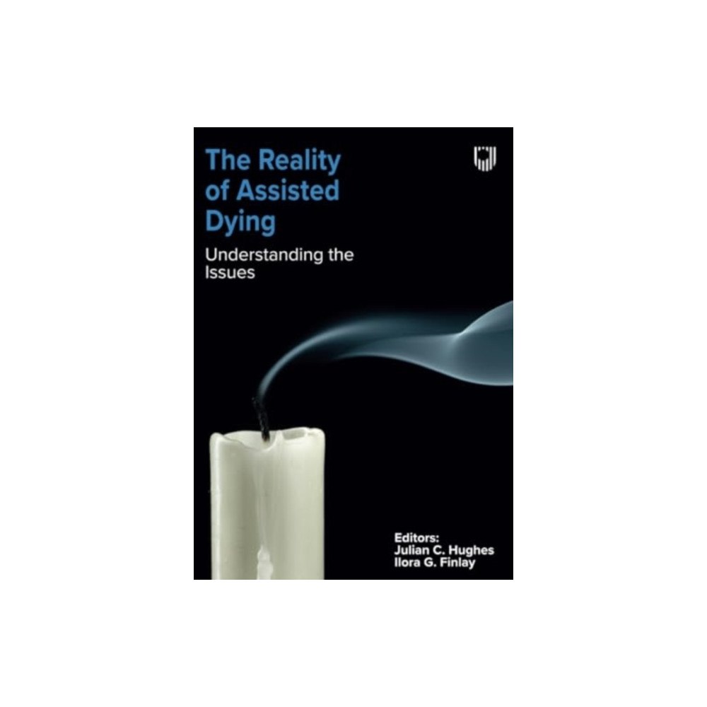 Open University Press The Reality of Assisted Dying: Understanding the Issues (häftad, eng)