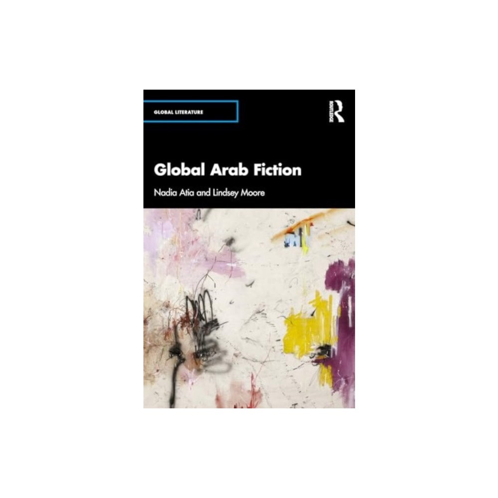 Taylor & francis ltd Global Arab Fiction (häftad, eng)