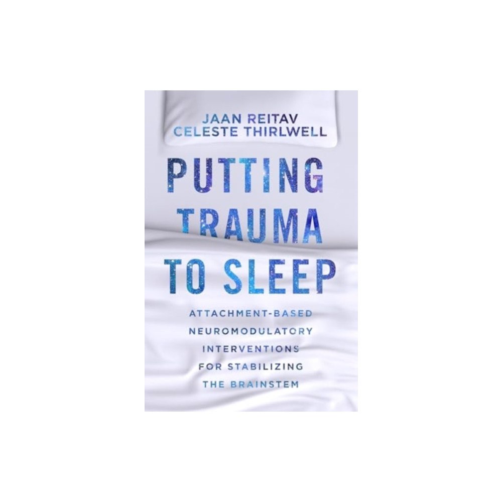 WW Norton & Co Putting Trauma to Sleep (häftad, eng)