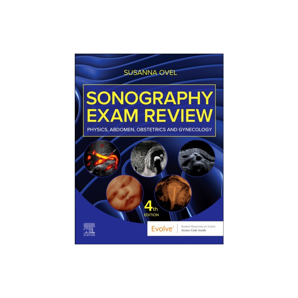 Elsevier Health Sciences Sonography Exam Review: Physics, Abdomen, Obstetrics and Gynecology (häftad, eng)