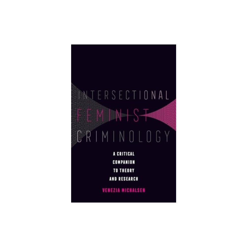 University of california press Intersectional Feminist Criminology (häftad, eng)