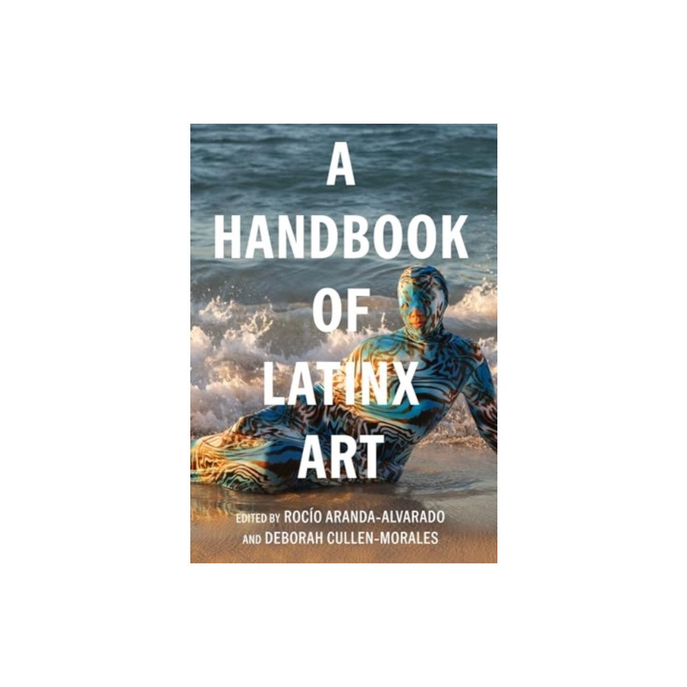 University of california press A Handbook of Latinx Art (häftad, eng)