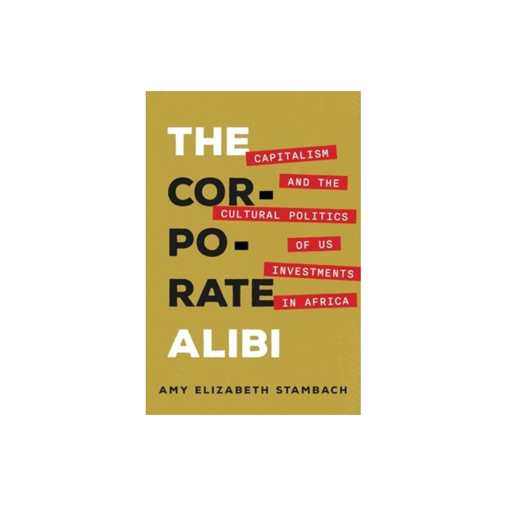 University of california press The Corporate Alibi (häftad, eng)