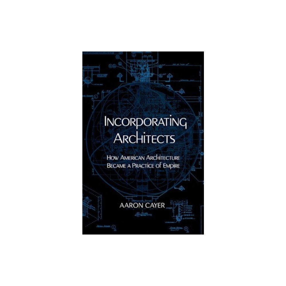 University of california press Incorporating Architects (häftad, eng)