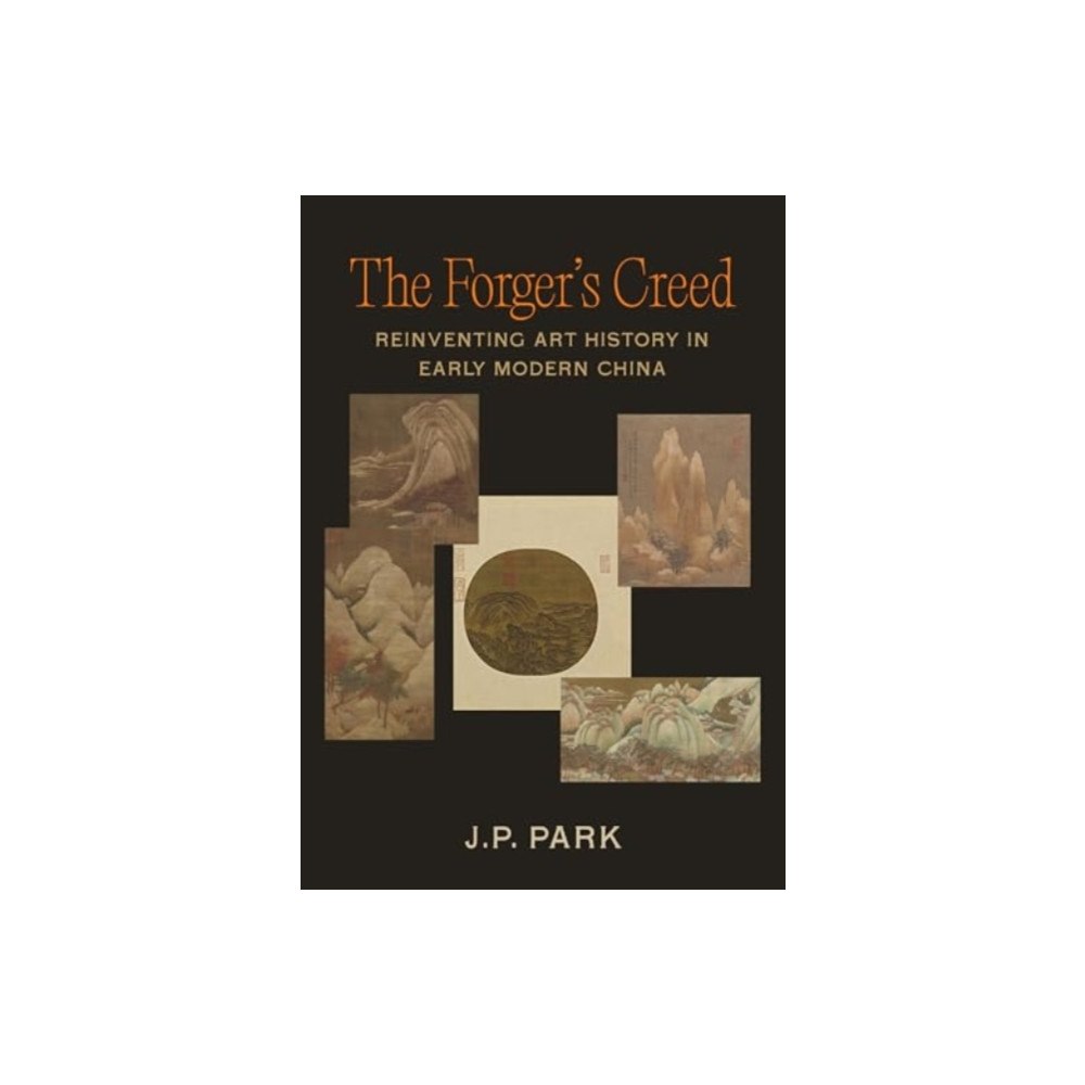 University of california press The Forger's Creed (inbunden, eng)