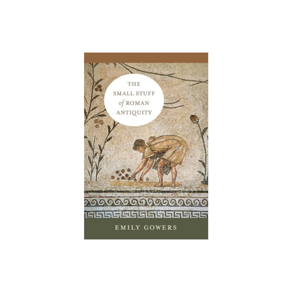 University of california press The Small Stuff of Roman Antiquity (häftad, eng)