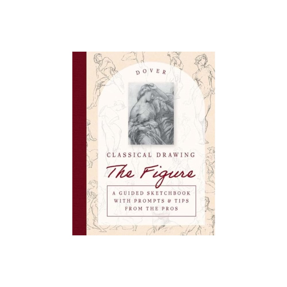 Dover publications inc. Classical Drawing: The Figure (häftad, eng)