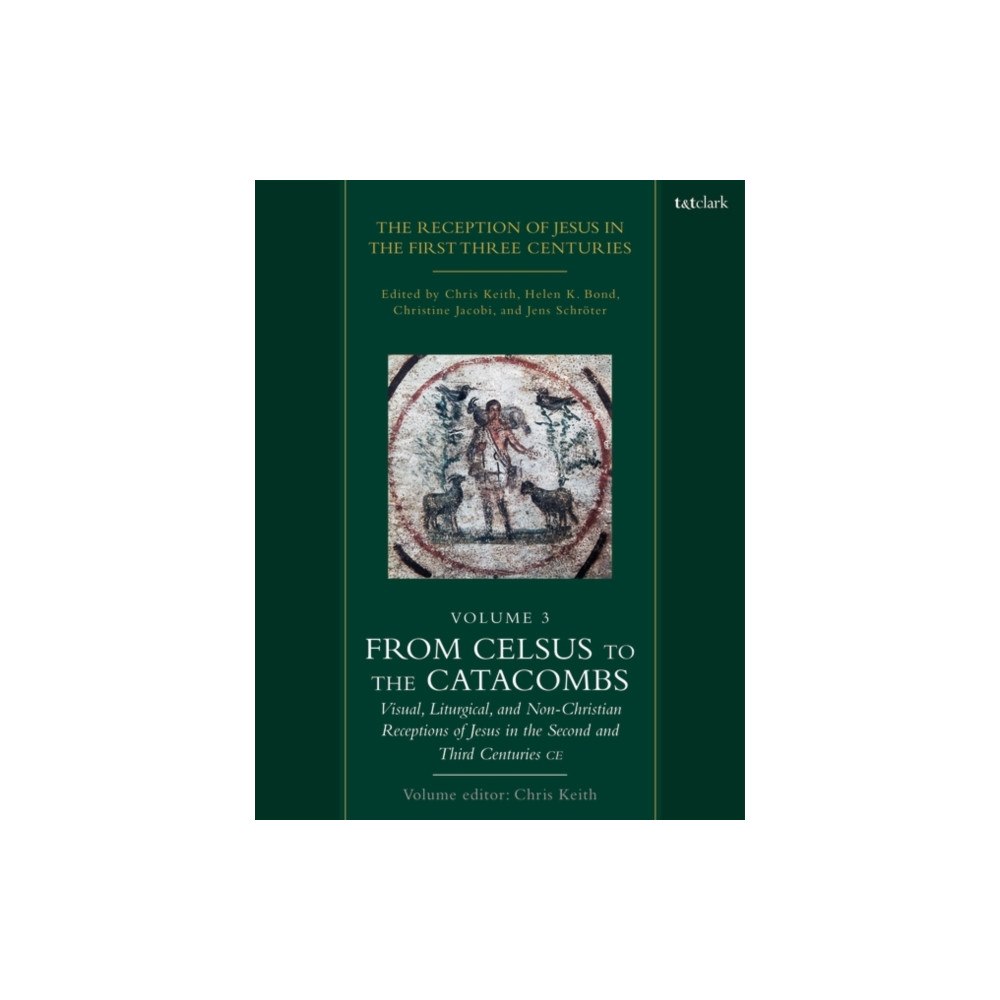 Bloomsbury Publishing PLC The Reception of Jesus in the First Three Centuries: Volume 3 (häftad, eng)