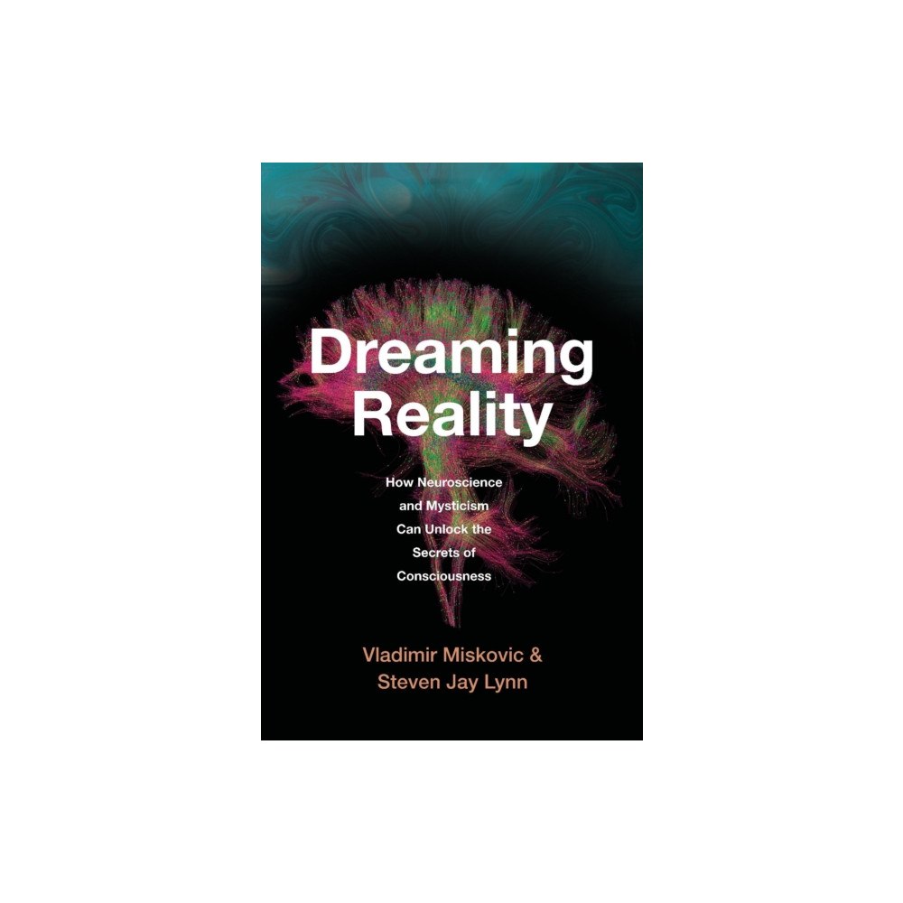 Harvard university press Dreaming Reality (inbunden, eng)