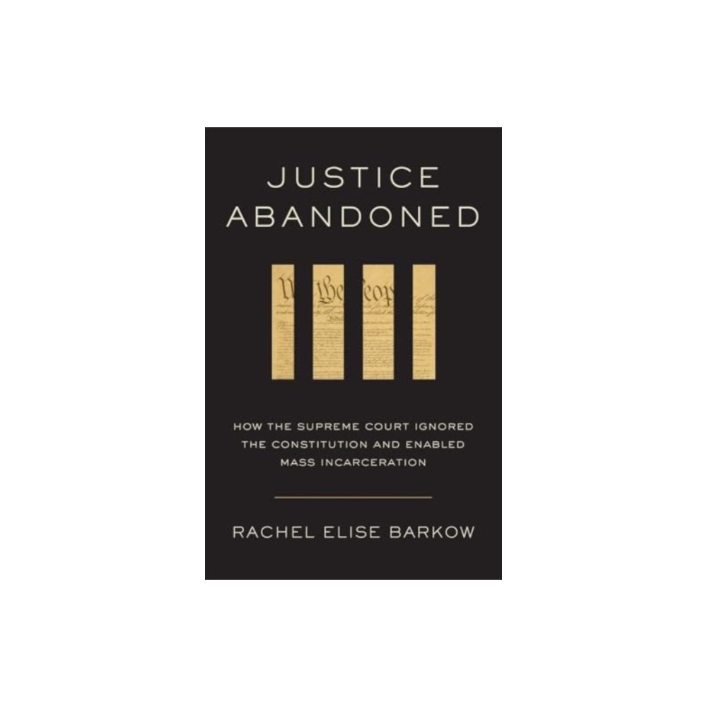 Harvard university press Justice Abandoned (inbunden, eng)