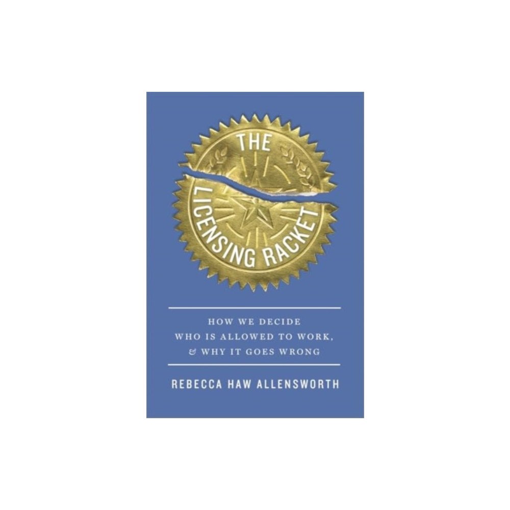 Harvard university press The Licensing Racket (inbunden, eng)