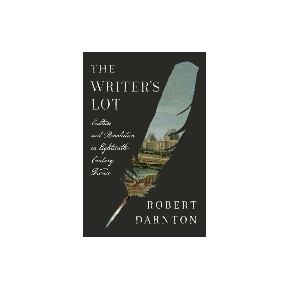 Harvard university press The Writer's Lot (inbunden, eng)