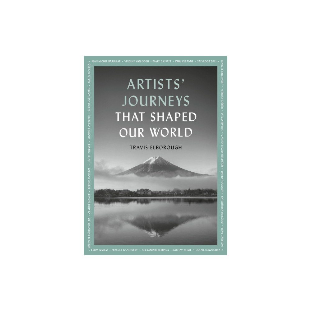 Quarto Publishing Plc Artists' Journeys That Shaped Our World (häftad, eng)