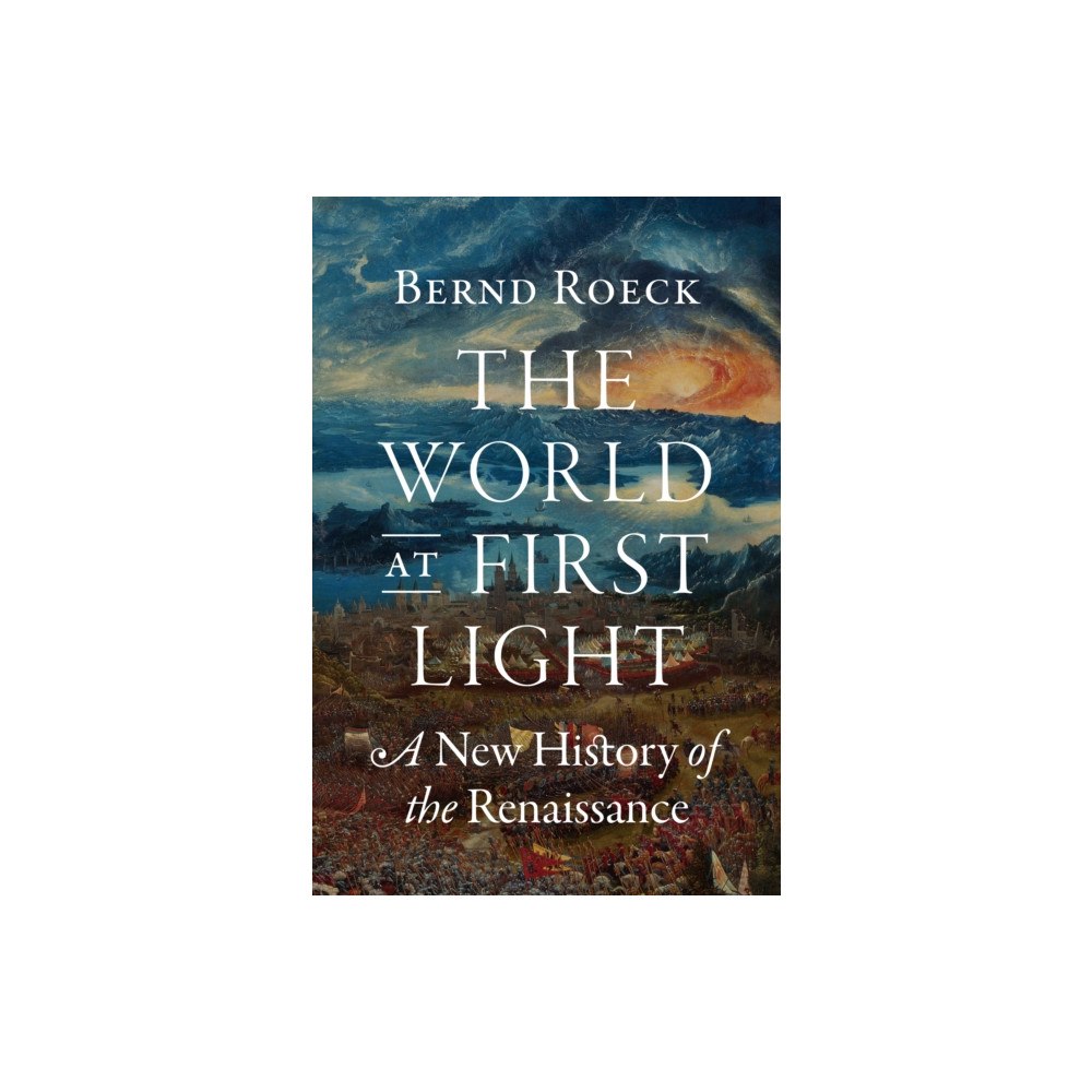 Princeton University Press The World at First Light (inbunden, eng)