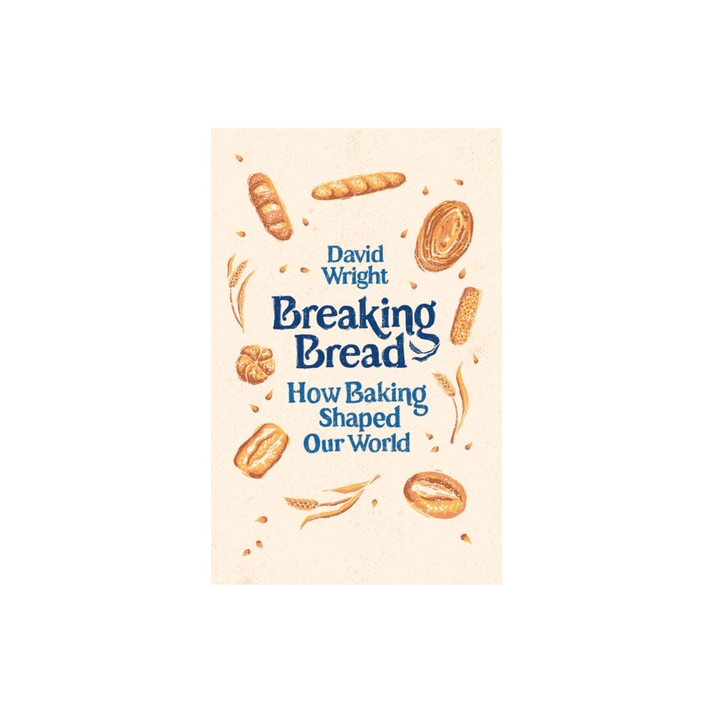 Quarto Publishing Plc Breaking Bread (inbunden, eng)