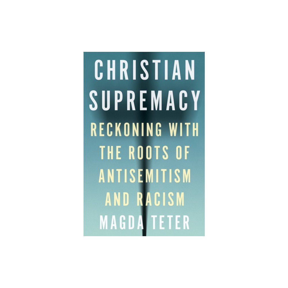 Princeton University Press Christian Supremacy (häftad, eng)