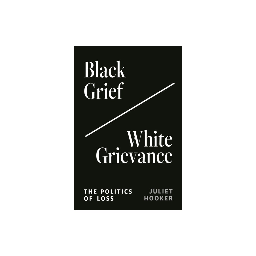 Princeton University Press Black Grief/White Grievance (häftad, eng)