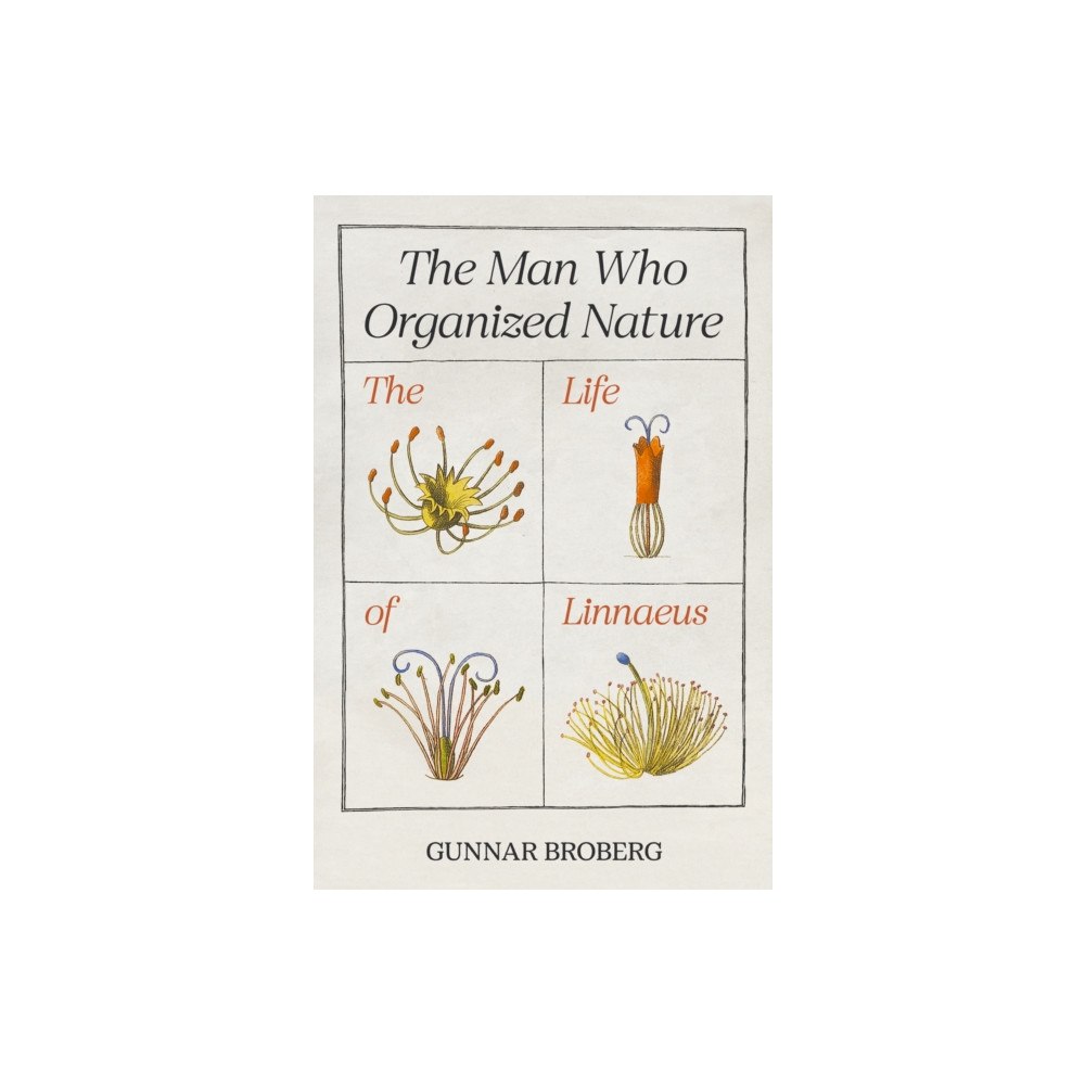 Princeton University Press The Man Who Organized Nature (häftad, eng)