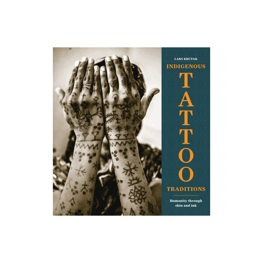 Princeton University Press Indigenous Tattoo Traditions (inbunden, eng)